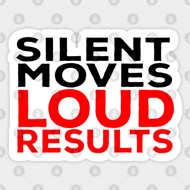 Silent Moves Loud Results Sticker by DiegoCarvalho